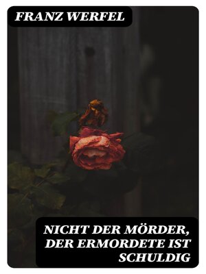 cover image of Nicht der Mörder, der Ermordete ist schuldig